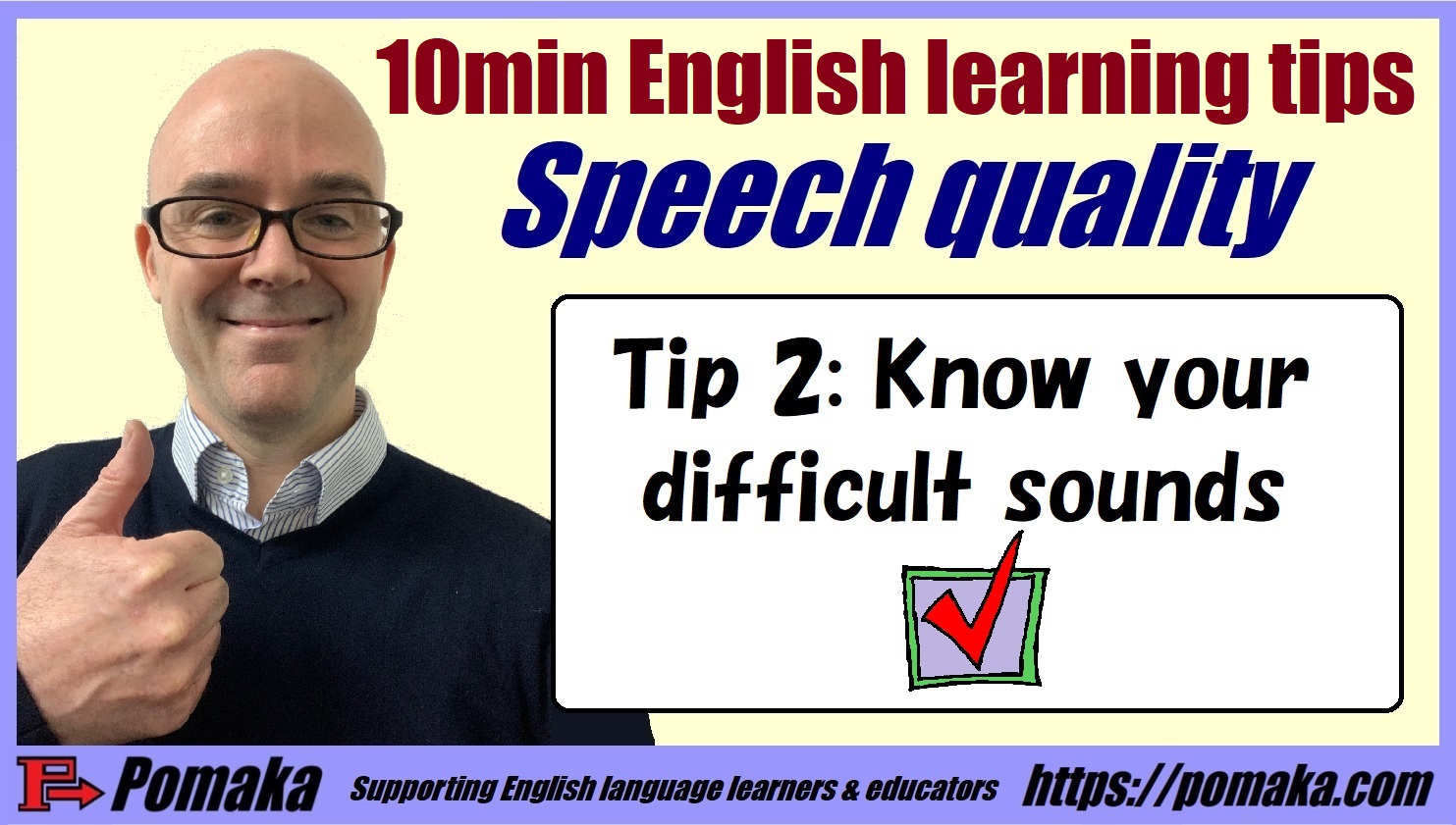 Speech Quality Tip 2: Know your difficult sounds – Pomaka English